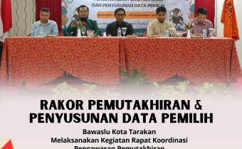 Riswanto, S.Pd, Johnson, S.Pd, A.Muh.Saifullah dan Plt. Kepala Sekretariat Bawaslu Kota Tarakan turut hadir dalam Kegiatan Rakor Pemutakhiran dan Penyusunan Data Pemilih, (8-9/9/2024)